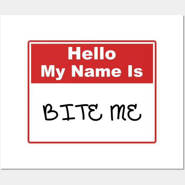 Bite Me Name Tag Wall Art by CafePretzel